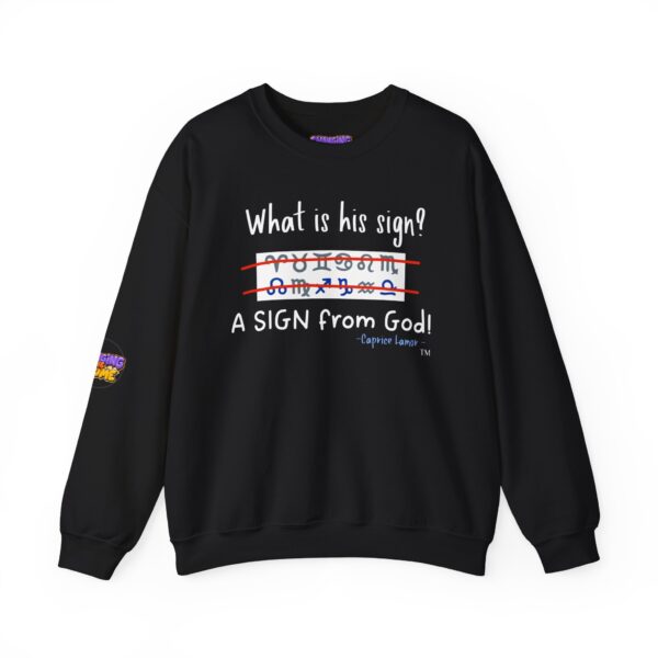 He is "A Sign from GOD!" Unisex Heavy Blend™ Crewneck Sweatshirt
